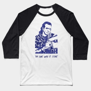 Boaby, look who it isnae Baseball T-Shirt